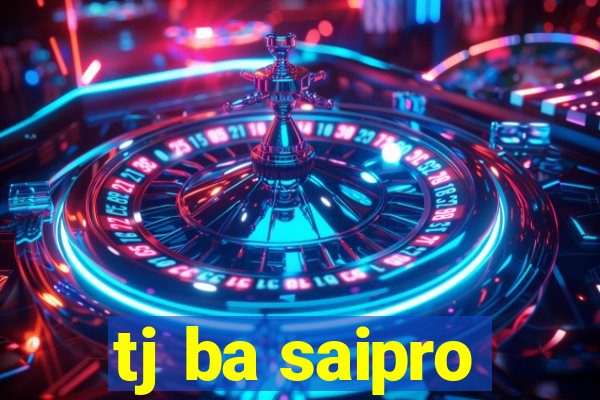 tj ba saipro